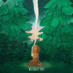 Without you