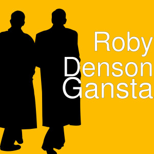 收聽Roby Denson的Gansta (Explicit)歌詞歌曲