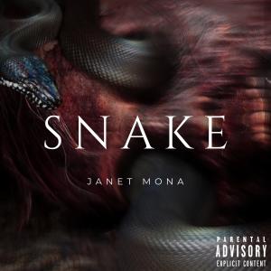 收聽Janet Mona的Snake (Explicit)歌詞歌曲