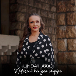 Dengarkan Nderi i këngës shqipe lagu dari Linda Hakaj dengan lirik