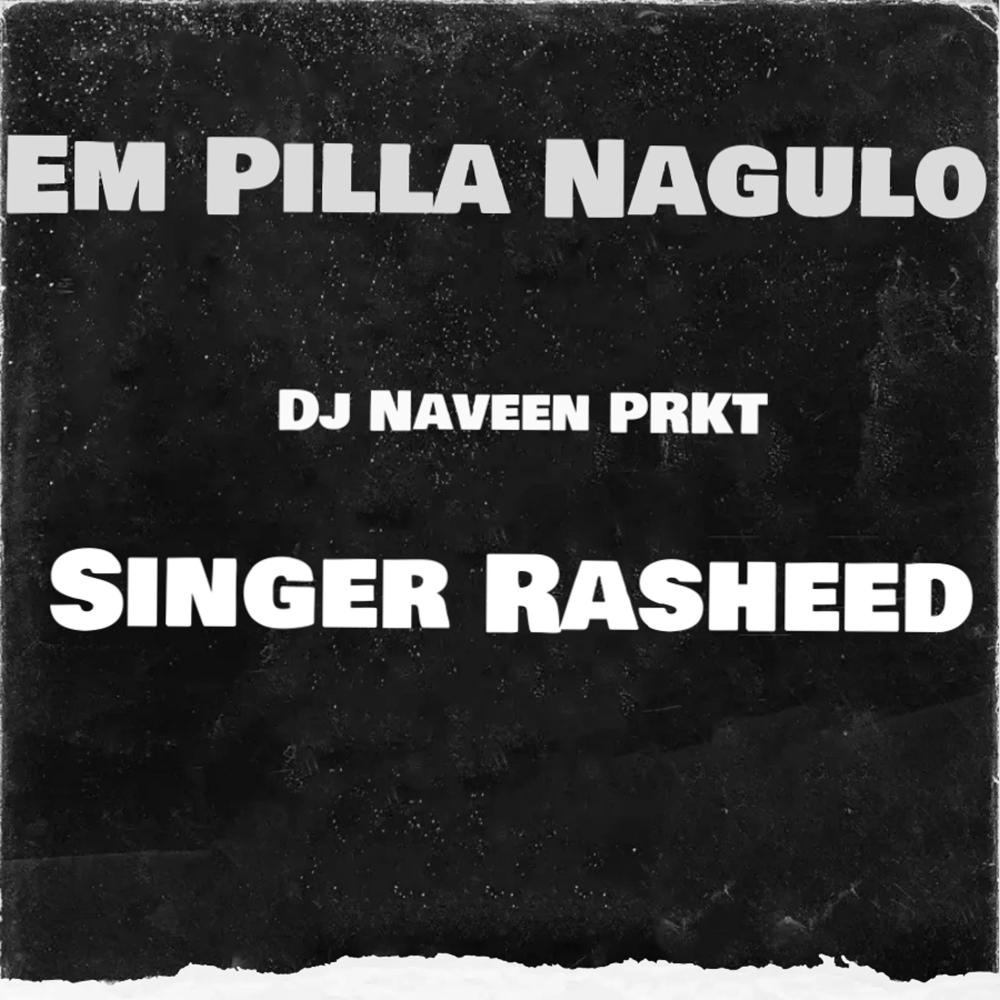 Em Pillo Nagulo Naga Malle Thigalo