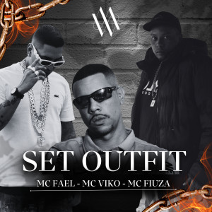 ดาวน์โหลดและฟังเพลง Set Outfit (Explicit) พร้อมเนื้อเพลงจาก Mc Viko