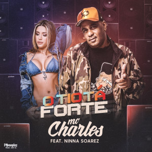 Dengarkan O Tio Tá Forte lagu dari Mc Charles dengan lirik