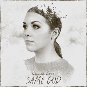 收聽Hannah Kerr的Same God歌詞歌曲