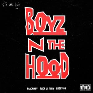 收聽Hades66的BOYZ N THE HOOD (Explicit)歌詞歌曲
