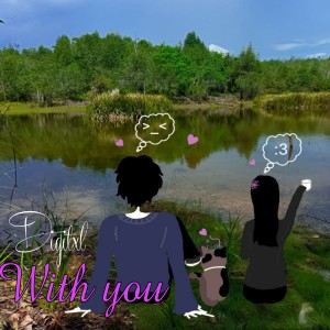 Listen to With You song with lyrics from Digitxl
