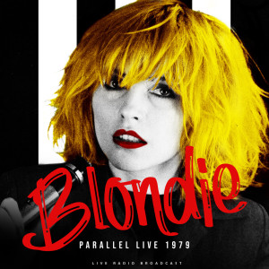 Album Parallel Live 1979 (live) oleh Blondie