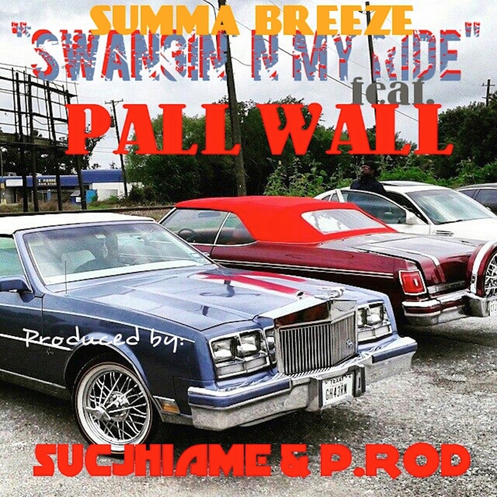 Summa Breeze (Swangin n My Ride) (Explicit)