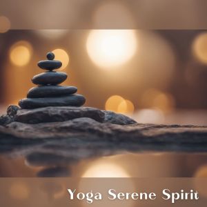 Mindfullness Meditation World的专辑Yoga Serene Spirit (Expedition into the Self)