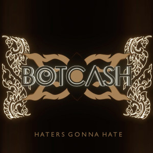 BOTCASH的專輯Haters Gonna Hate