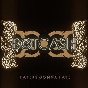 收聽บอทแคช的Haters Gonna Hate歌詞歌曲
