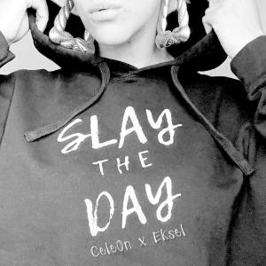 Cele0n的專輯SLAY THE DAY (feat. Building Bridges)
