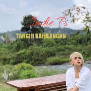 Listen to Tangih Kahilangan song with lyrics from Indie Fs