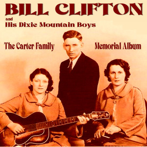 อัลบัม The Carter Family Memorium Album ศิลปิน Bill Clifton