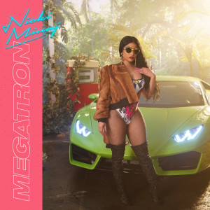 收聽Nicki Minaj的MEGATRON (Explicit)歌詞歌曲