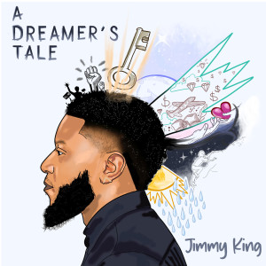 Jimmy King的專輯A Dreamer's Tale (Explicit)