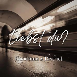 Goodman, Irwin的專輯Liebst du? (feat. District) [Explicit]