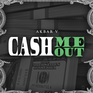 อัลบัม Cash Me Out (Explicit) ศิลปิน Akbar V