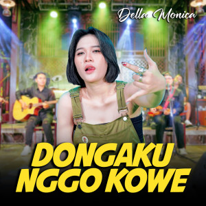 Listen to Dongaku Nggo Kowe song with lyrics from Della Monica