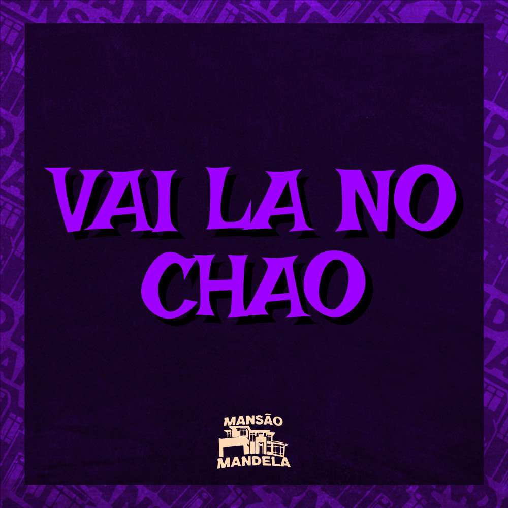 Vai La no Chão