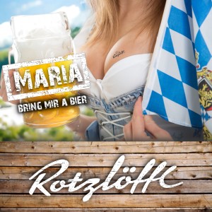 อัลบัม Maria bring mir a Bier ศิลปิน Rotzlöffl