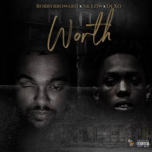 Worth (feat. Sk Low & Dj XO) (Explicit) dari DJ Xo