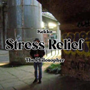 ดาวน์โหลดและฟังเพลง Stress Relief (feat. Kekko) (Explicit) พร้อมเนื้อเพลงจาก The Philosopher