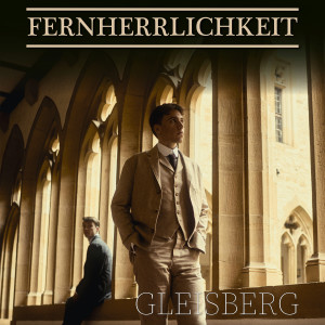 Gleisberg的專輯Fernherrlichkeit (Original Filmmusik)