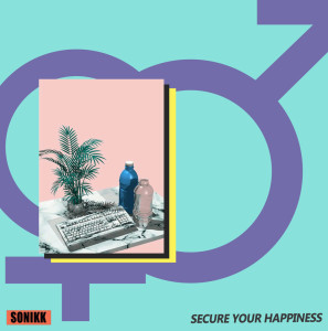 Sonikk的專輯Secure Your Happiness
