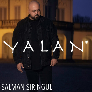 Listen to Yalan song with lyrics from Salman Şiringül