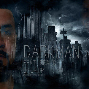收聽Darkman的UP UP UP (feat. Real D)歌詞歌曲