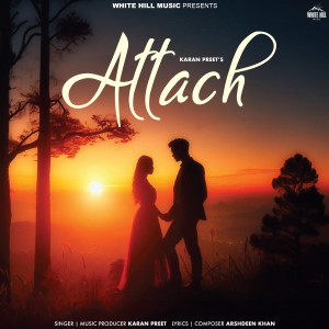 Listen to Attach song with lyrics from Karan Preet