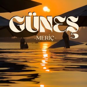 Meriç的專輯Güneş