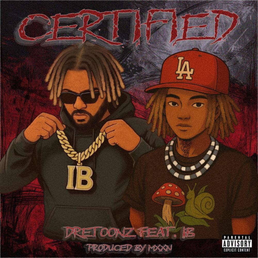 Certified (feat. IB) (Explicit)