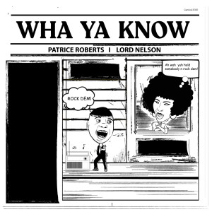 Listen to Wha Ya Know song with lyrics from Patrice Roberts