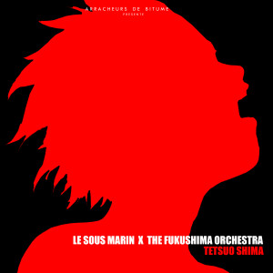 Album Tetsuo Shima (Explicit) from Le Sous Marin