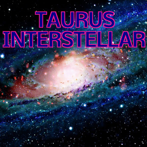 Listen to Interstellar song with lyrics from Taurus