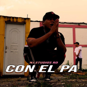 Listen to Con El Pa song with lyrics from NJ Studios RD
