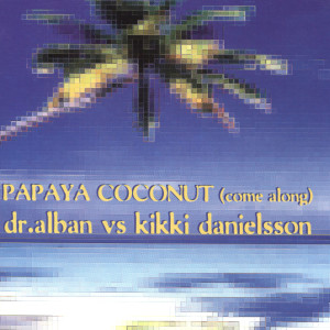 Kikki Danielsson的专辑Papaya Coconut
