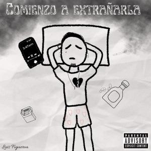 Album Comienzo a extrañarla (Explicit) from Luis Figueroa