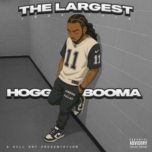 收聽Hogg Booma的The Largest Freestyle (Explicit)歌詞歌曲