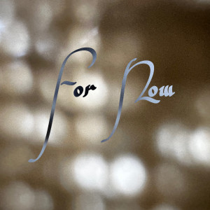 收聽Figaro的For Now (Explicit)歌詞歌曲