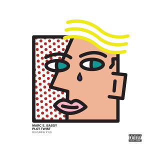 ดาวน์โหลดและฟังเพลง Plot Twist พร้อมเนื้อเพลงจาก Marc E. Bassy