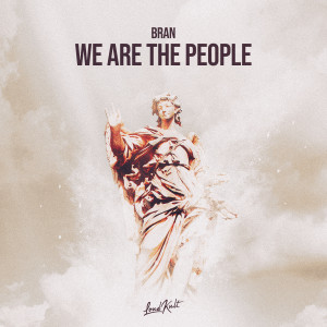 Album We Are The People oleh Bran