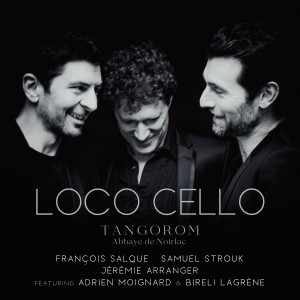 François Salque的專輯Loco Cello - Tangorom