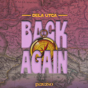 ดาวน์โหลดและฟังเพลง Back Again พร้อมเนื้อเพลงจาก Dela Utca