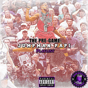 Album The Pre-game: Jumpman Papi Playlist (Explicit) from Shaudy Prince