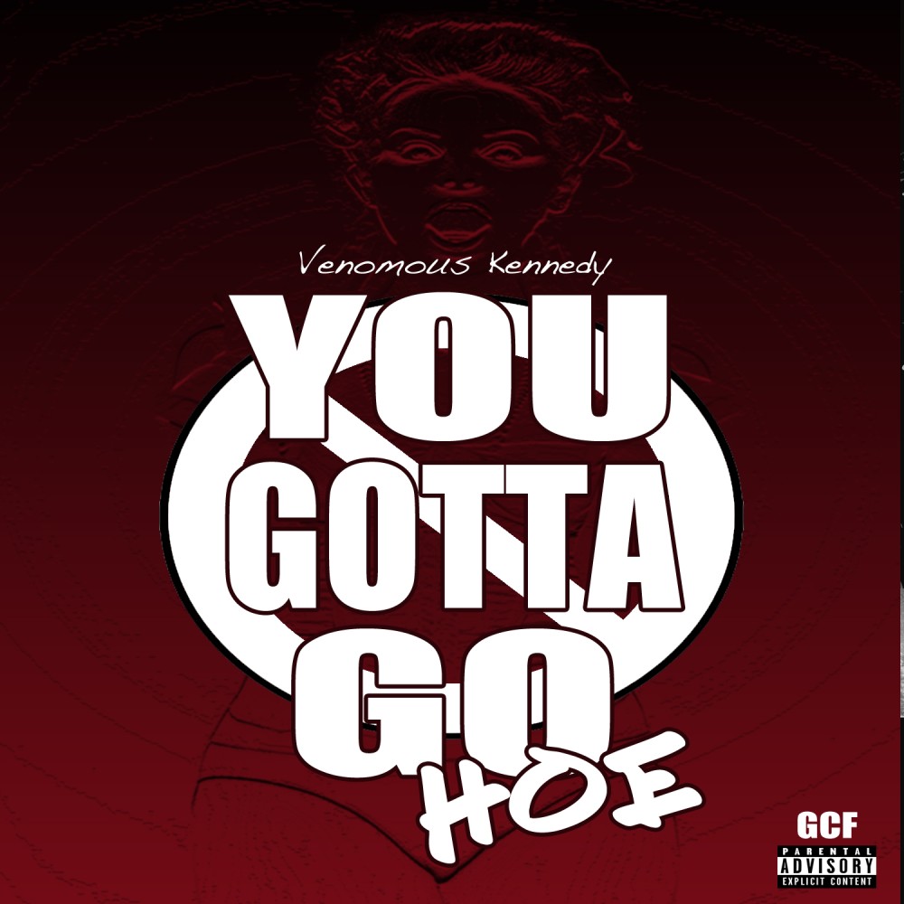 You Gotta Go Hoe (Explicit)