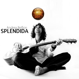 ดาวน์โหลดและฟังเพลง Splendida พร้อมเนื้อเพลงจาก Andrea Belfiori