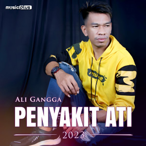 Dengarkan lagu Penyakit Ati (Remix) nyanyian Ali Gangga dengan lirik